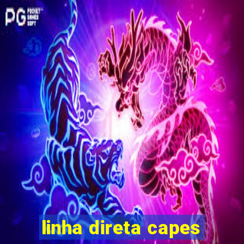 linha direta capes